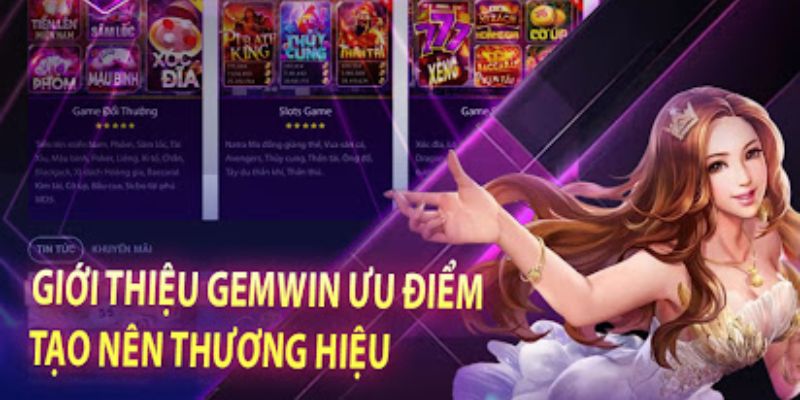 giới thiệu gemwin Những ưu điểm nổi bật của nhà cái Gemwin mang tới cho người chơi